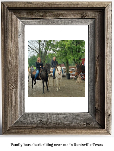 family horseback riding near me in Huntsville, Texas